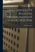 Produktbild: Ohio University Bulletin. Undergraduate Catalog, 1925-1926