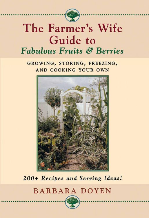 Produktbild: The Farmer's Wife Guide to Fabulous Fruits and Berries