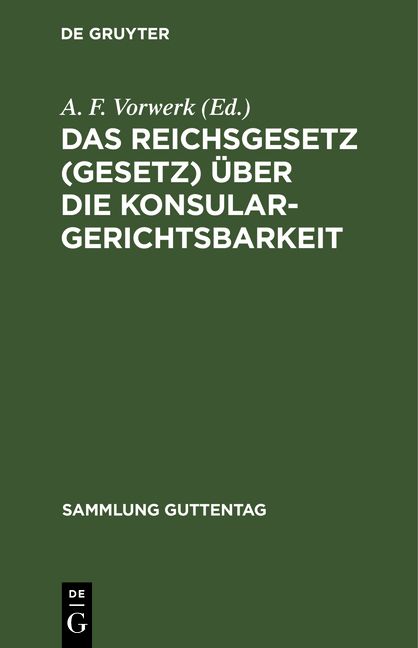 Produktbild: Das Reichsgesetz (Gesetz) &uuml;ber die Konsulargerichtsbarkeit
