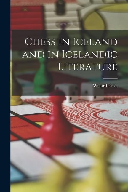 Produktbild: Chess in Iceland and in Icelandic Literature