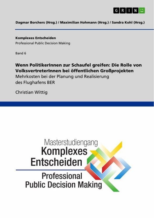 Produktbild: Wenn PolitikerInnen zur Schaufel greifen: Die Rolle von VolksvertreterInnen bei &ouml;ffentlichen Gro&szlig;projekten