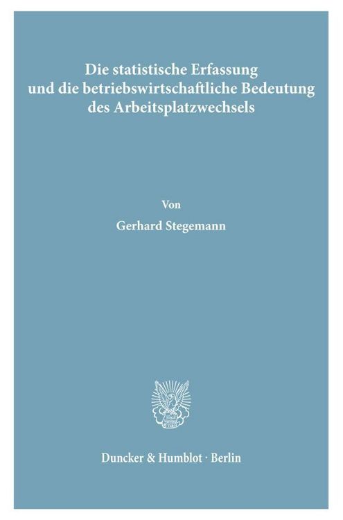 Produktbild: Die statistische Erfassung und die betriebswirtschaftliche Bedeutung des Arbeitsplatzwechsels.