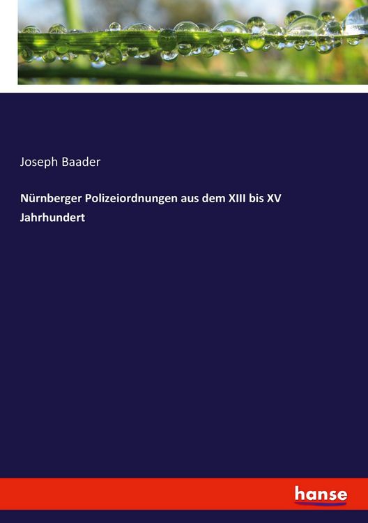 Produktbild: N&uuml;rnberger Polizeiordnungen aus dem XIII bis XV Jahrhundert