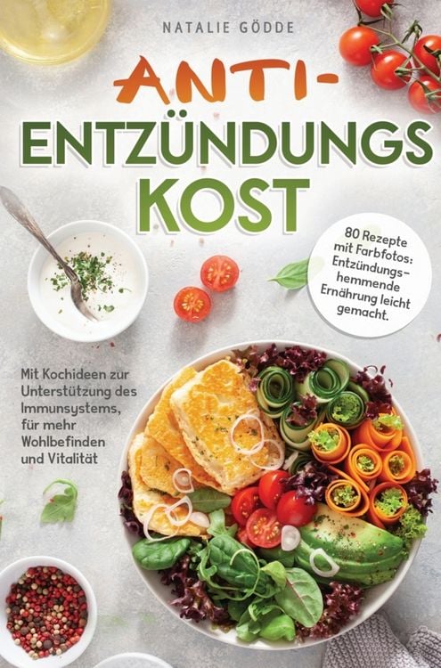 Produktbild: Anti-Entz&uuml;ndungskost - 80 Rezepte mit Farbfotos: