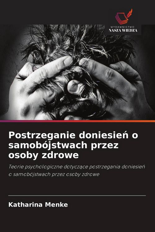 Produktbild: Postrzeganie doniesie&iquest; o samob&oacute;jstwach przez osoby zdrowe