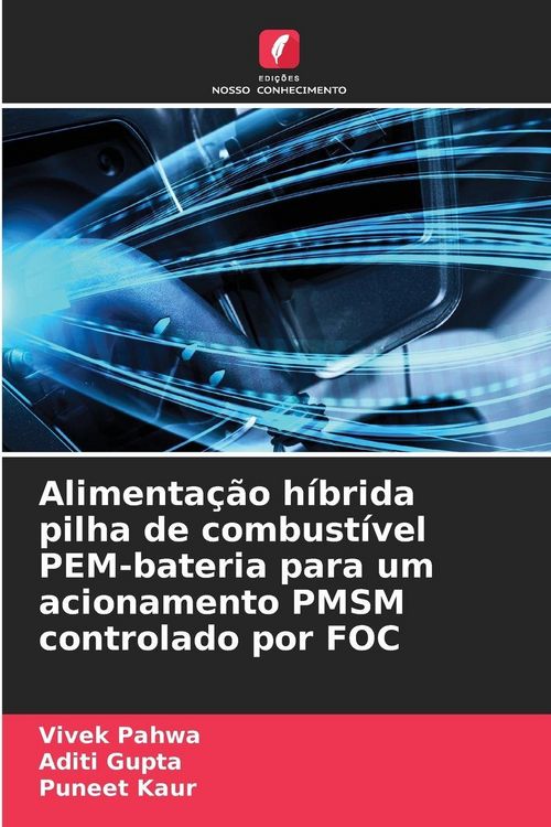 Produktbild: Alimenta&ccedil;&atilde;o h&iacute;brida pilha de combust&iacute;vel PEM-bateria para um acionamento PMSM controlado por FOC