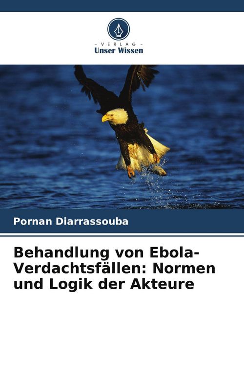 Produktbild: Behandlung von Ebola-Verdachtsf&auml;llen: Normen und Logik der Akteure