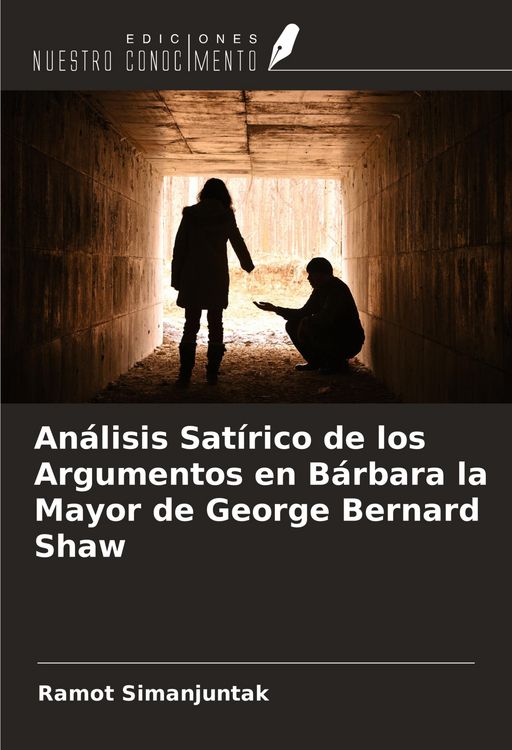 Produktbild: An&aacute;lisis Sat&iacute;rico de los Argumentos en B&aacute;rbara la Mayor de George Bernard Shaw