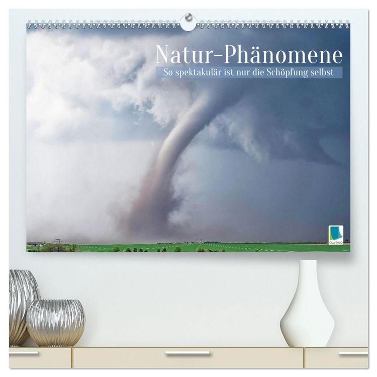 Produktbild: Natur-Ph&auml;nomene: So spektakul&auml;r ist nur die Sch&ouml;pfung selbst (hochwertiger Premium Wandkalender 2026 DIN A2 quer), Kunstdruck in Hochglanz