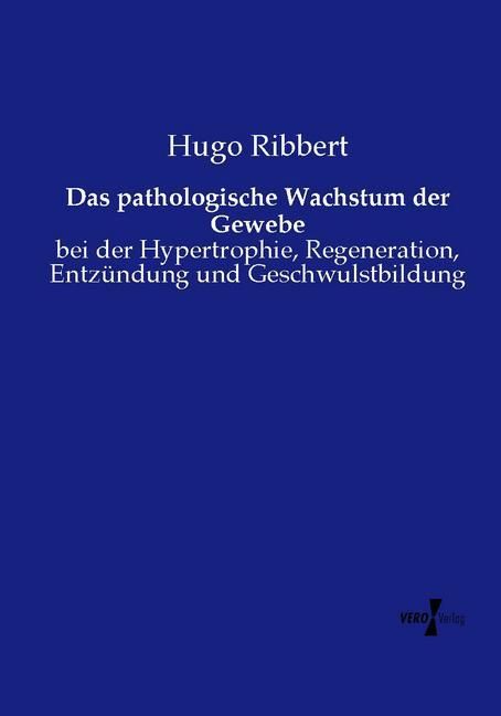 Produktbild: Das pathologische Wachstum der Gewebe