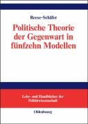 Produktbild: Politische Theorie der Gegenwart in f&uuml;nfzehn Modellen