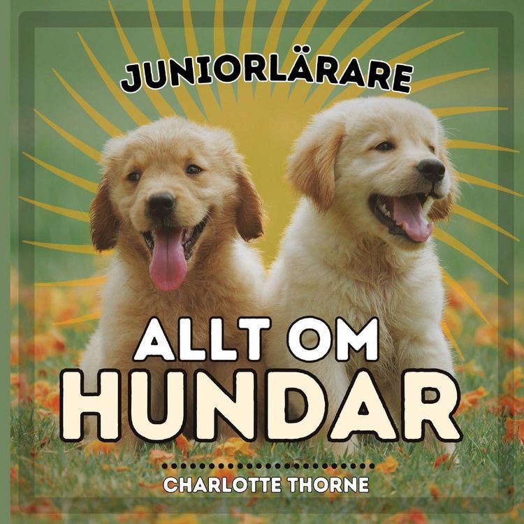 Produktbild: Juniorl&auml;rare, Allt Om Hundar