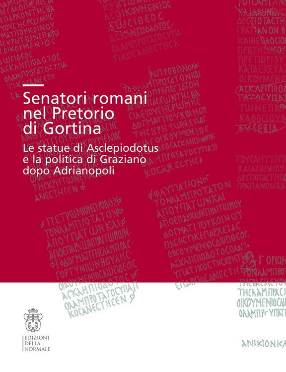 Produktbild: Senatori romani nel Pretorio di Gortina. Le statue di Asclepiodotus e la politica di Graziano dopo Adrianopoli