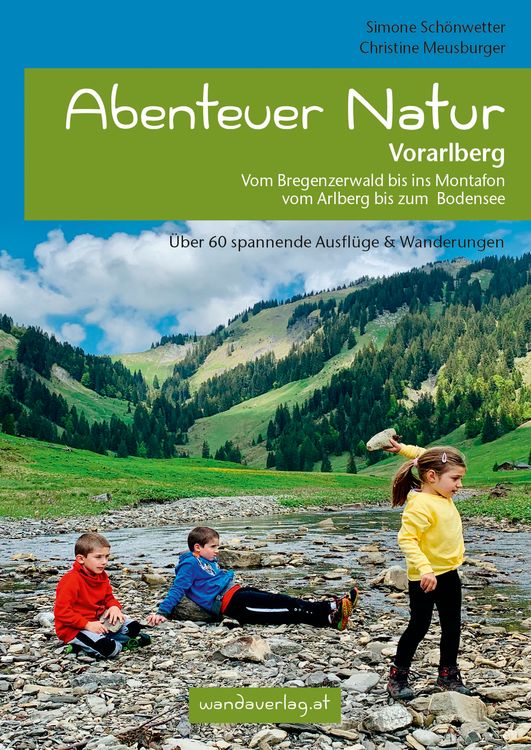 Bild vom Artikel Abenteuer Natur Vorarlberg vom Autor Simone Schönwetter
