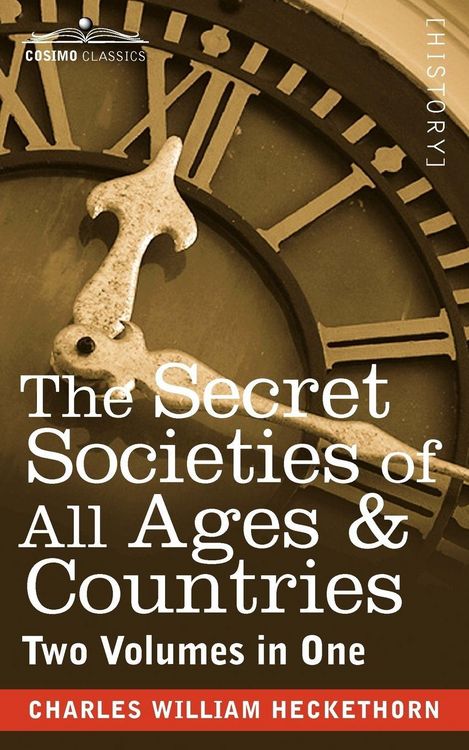 Produktbild: The Secret Societies of All Ages & Countries (Two Volumes in One)