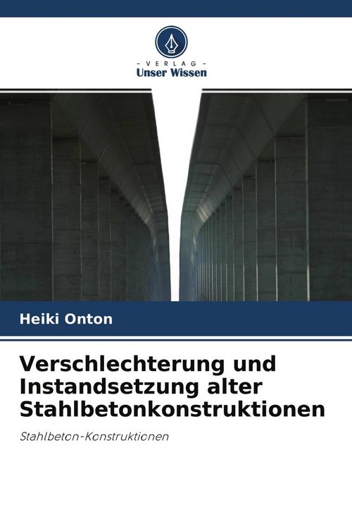 Produktbild: Verschlechterung und Instandsetzung alter Stahlbetonkonstruktionen