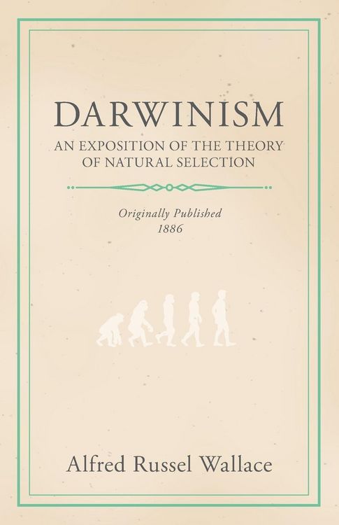 Produktbild: Darwinism - An Exposition of the Theory of Natural Selection