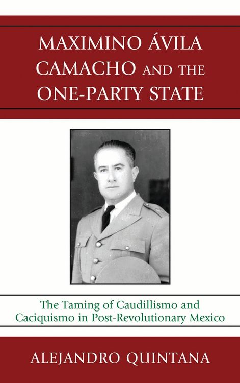 Produktbild: Maximino Avila Camacho and the One-Party State