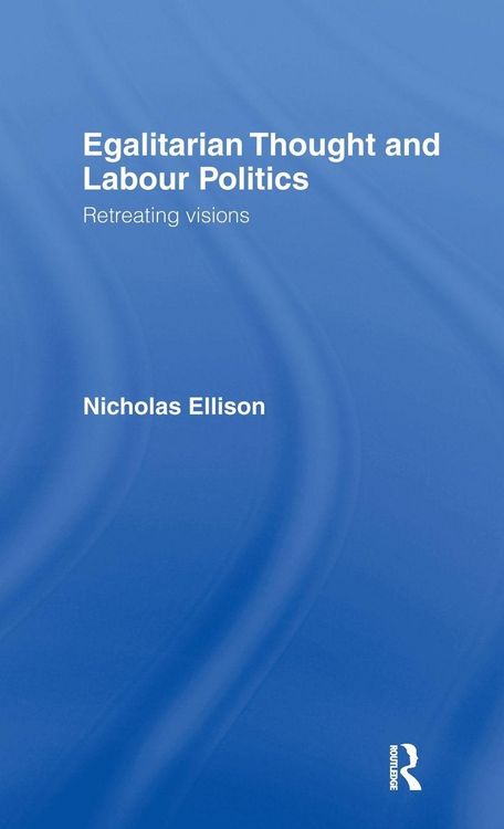 Produktbild: Egalitarian Thought and Labour Politics