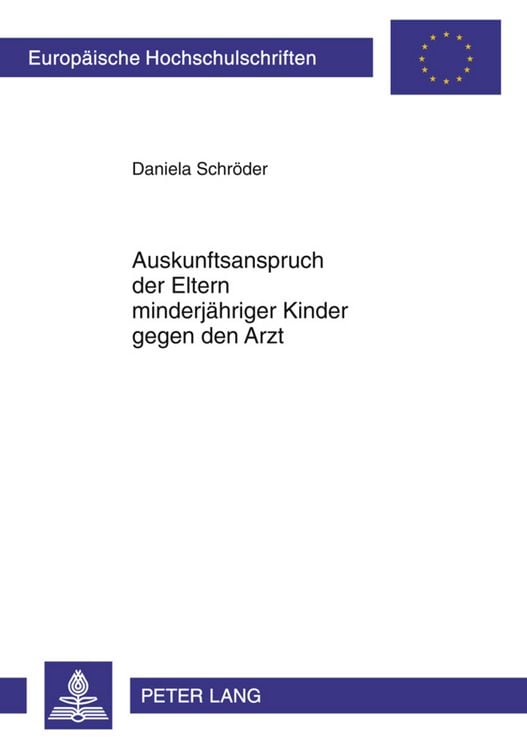 Produktbild: Auskunftsanspruch der Eltern minderjaehriger Kinder gegen den Arzt