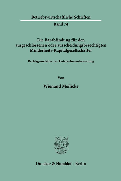 Produktbild: Die Barabfindung f&uuml;r den ausgeschlossenen oder ausscheidungsberechtigten Minderheits-Kapitalgesellschafter.