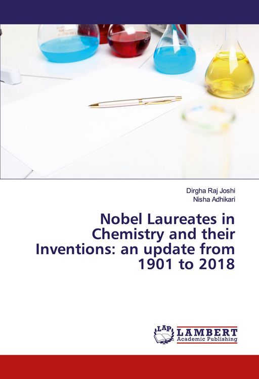Produktbild: Nobel Laureates in Chemistry and their Inventions: an update from 1901 to 2018