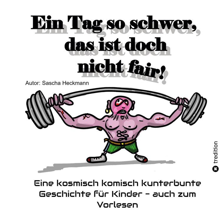 Produktbild: Ein Tag so schwer, das ist doch nicht fair!