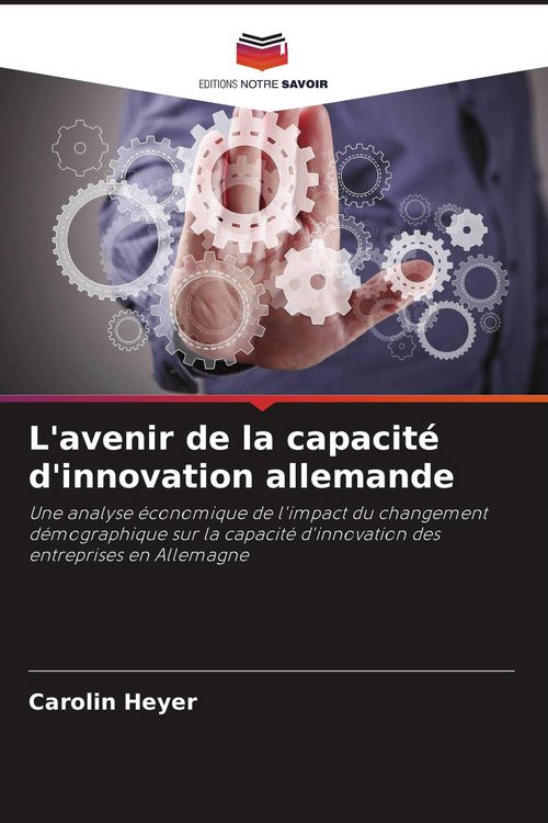 Produktbild: L'avenir de la capacit&eacute; d'innovation allemande