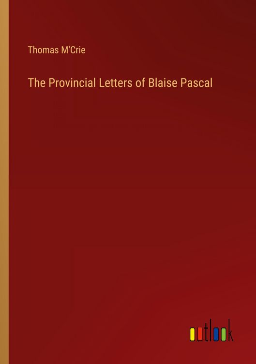 Produktbild: The Provincial Letters of Blaise Pascal