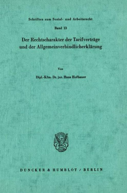 Produktbild: Der Rechtscharakter der Tarifvertr&auml;ge und der Allgemeinverbindlicherkl&auml;rung.
