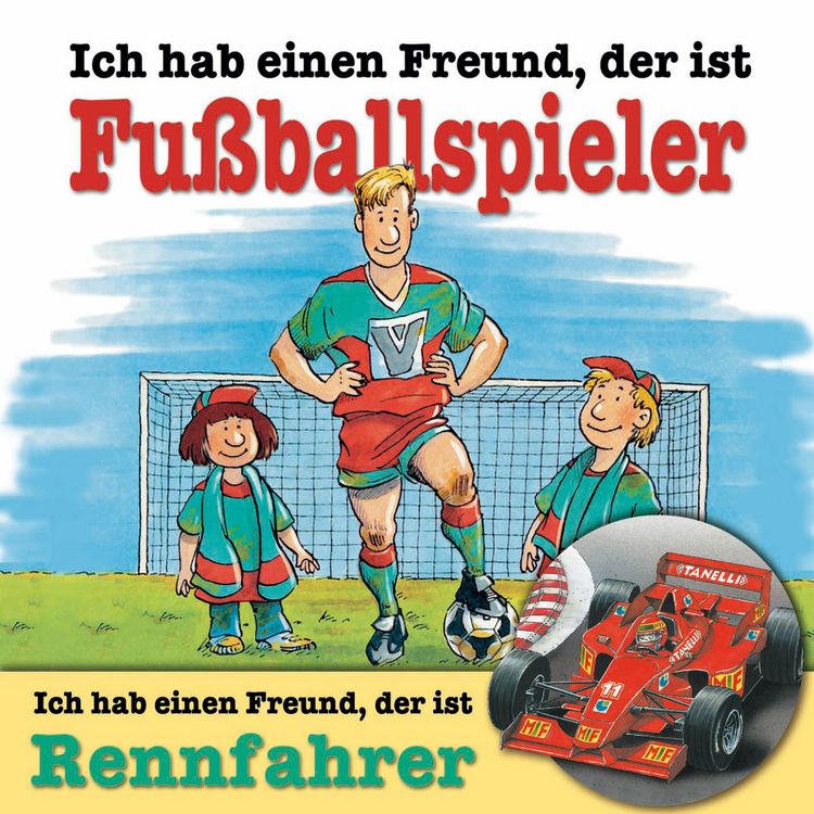 Produktbild: Ich habe einen Freund, der ist Fu&szlig;ballspieler / Rennfahrer