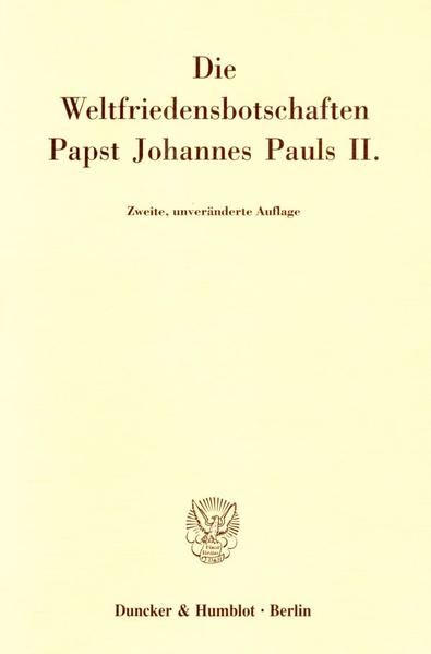 Produktbild: Die Weltfriedensbotschaften Papst Johannes Pauls II.