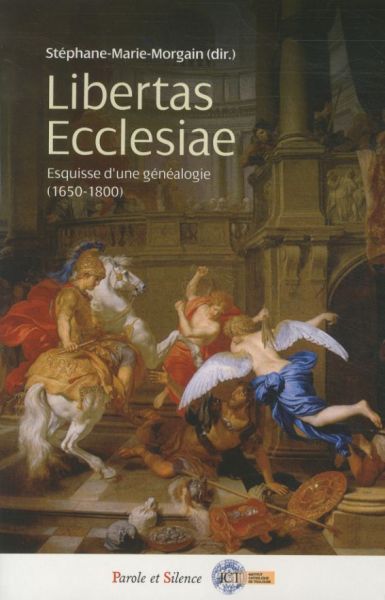 Produktbild: Libertas Ecclesiae : esquisses d'une g&eacute;n&eacute;alogie (1650-1800)