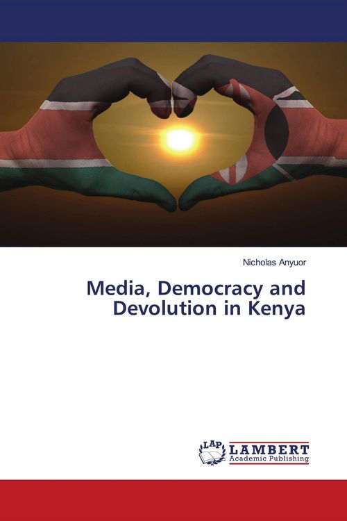 Produktbild: Media, Democracy and Devolution in Kenya
