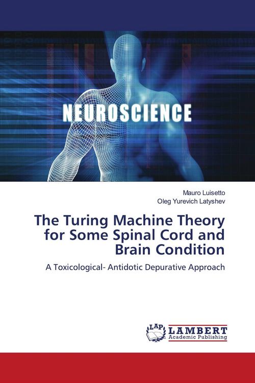 Produktbild: The Turing Machine Theory for Some Spinal Cord and Brain Condition