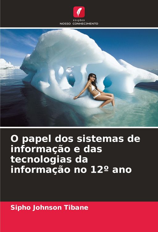 Produktbild: O papel dos sistemas de informa&ccedil;&atilde;o e das tecnologias da informa&ccedil;&atilde;o no 12&ordm; ano