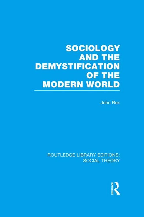 Produktbild: Sociology and the Demystification of the Modern World (RLE Social Theory)