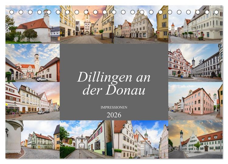 Produktbild: Dillingen an der Donau Impressionen (Tischkalender 2026 DIN A5 quer), CALVENDO Monatskalender