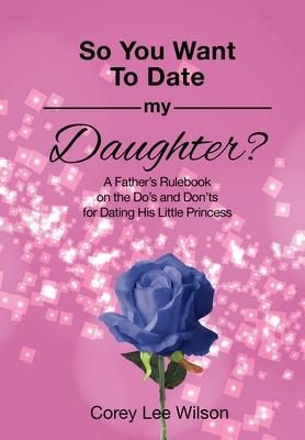 Produktbild: So You Want to Date My Daughter?