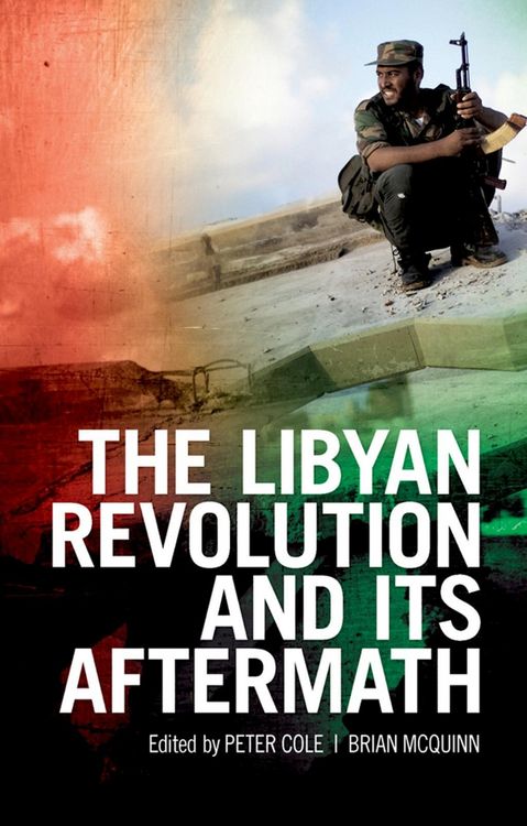 Produktbild: The Libyan Revolution and its Aftermath
