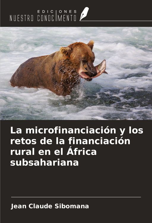 Produktbild: La microfinanciaci&oacute;n y los retos de la financiaci&oacute;n rural en el &Aacute;frica subsahariana