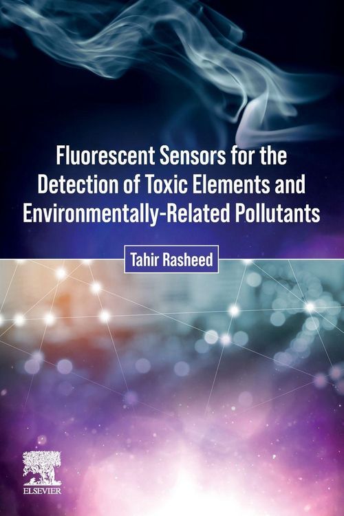 Produktbild: Fluorescent Sensors for the Detection of Toxic Elements and Environmentally-Related Pollutants