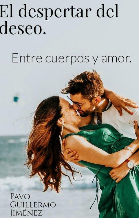 Produktbild: El despertar del deseo : entre cuerpos y amor. (1, #1)