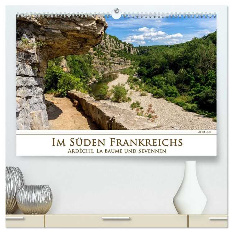 Produktbild: Im S&uuml;den Frankreichs - Ard&egrave;che, La Baume und Sevennen (hochwertiger Premium Wandkalender 2026 DIN A2 quer), Kunstdruck in Hochglanz