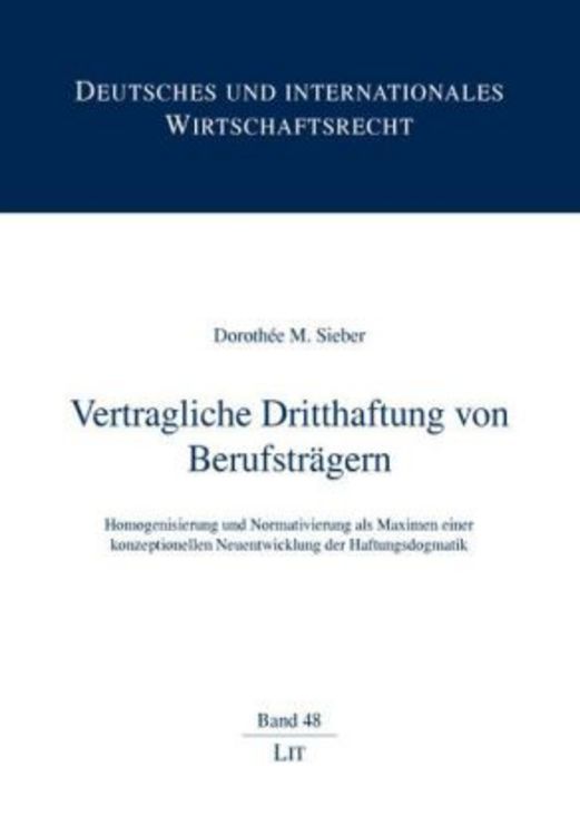 Bild vom Artikel Vertragliche Dritthaftung von Berufsträgern vom Autor Dorothée M. Sieber