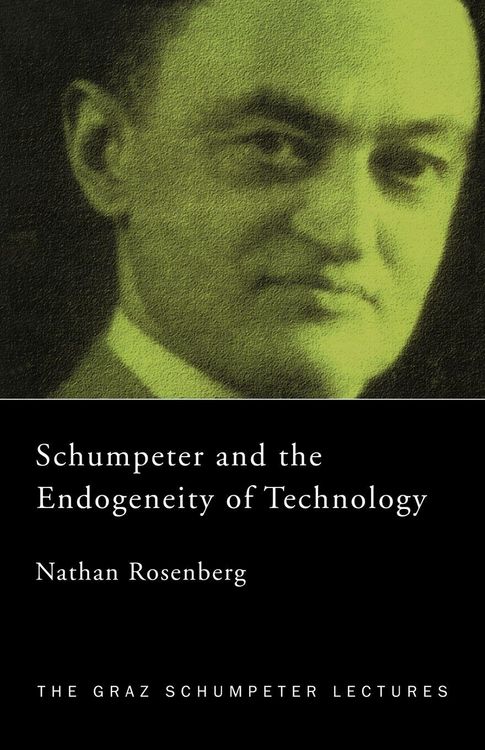 Produktbild: Schumpeter and the Endogeneity of Technology