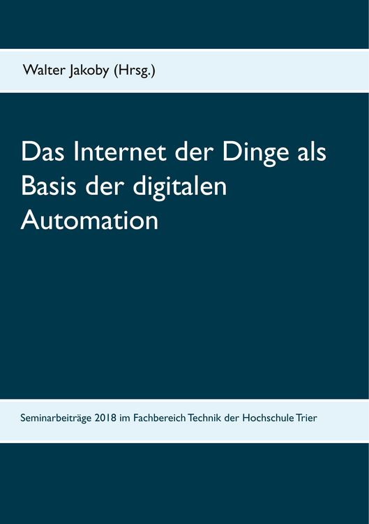 Produktbild: Das Internet der Dinge als Basis der digitalen Automation