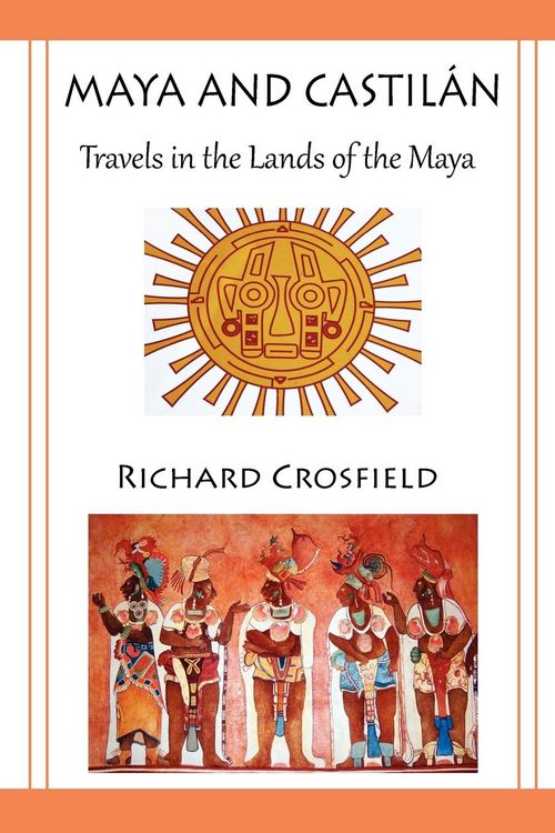Produktbild: Maya and Castil Ntravels in the Lands of the Maya