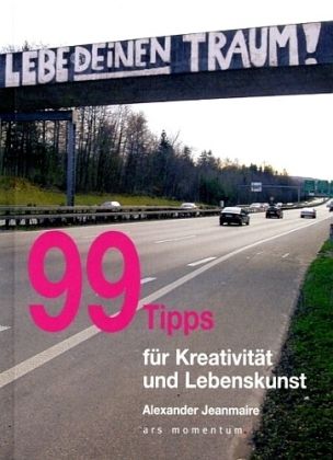 Produktbild: 99 Tipps f&uuml;r Kreativit&auml;t und Lebenskunst