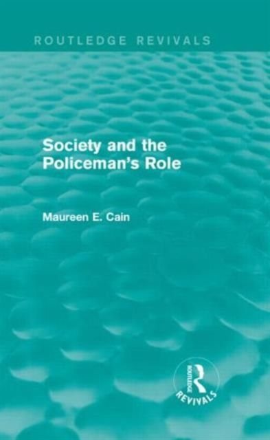 Produktbild: Cain, M: Society and the Policeman's Role
